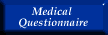 Medical Questionnaire